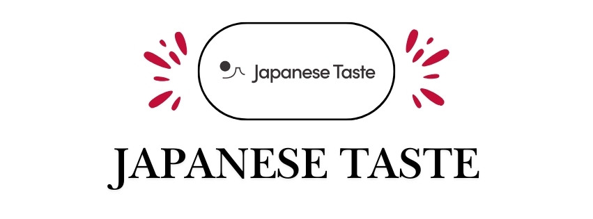 JAPANESE TASTE   |  JAPANESE TASTE 