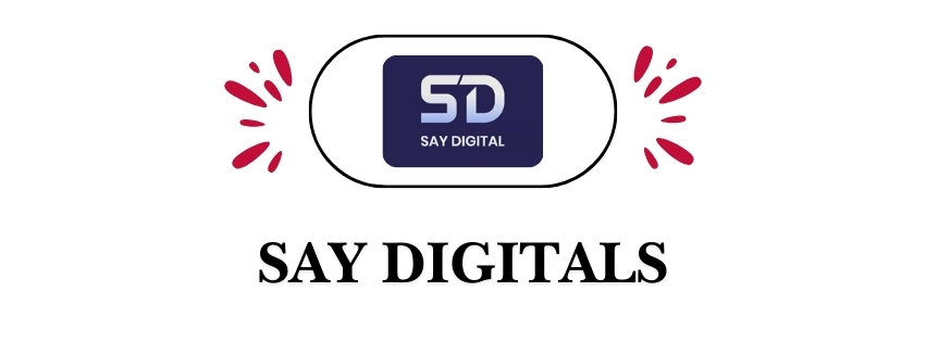 SAY DIGITALS | SAY DIGITALS