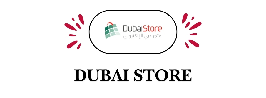 DUBAI STORE  |  دبي ستور